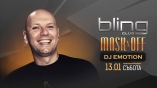 BLING club-MASK Off with Dj Emotion