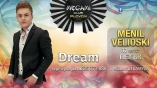 Megami club-Dream с Menil Velioski