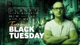 Planet club-Black Tuesday with T-Wet