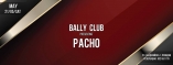 Bally Club present Pacho B
