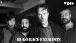 VOID club-Hugo Race Fatalists